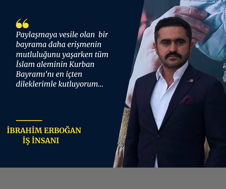 İş insanı Erboğan’ndan Kurban Bayramı mesajı