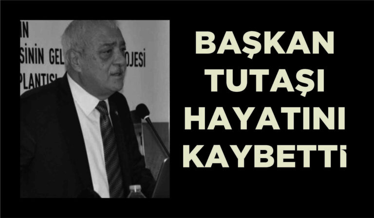 Başkan Tutaşı Hayatını Kaybetti!