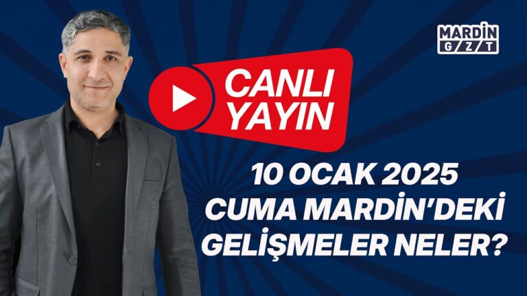 📡#CANLI | 10 Ocak 2024 Mardin’de yaşanılan gelişmeler