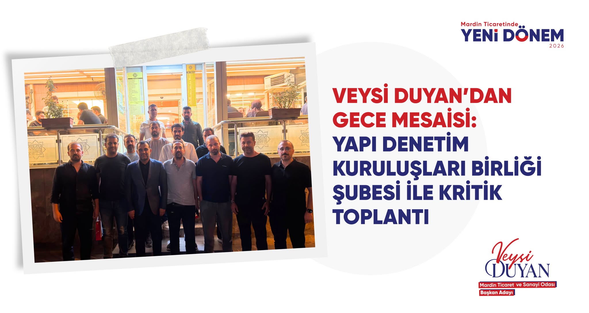 Veysi Duyan’dan Gece Mesaisi: Yapı Denetim Kuruluşları Birliği ile Kritik Buluşma
